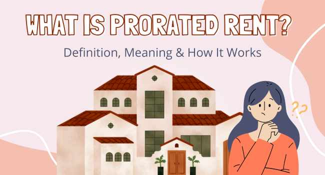 What Is Prorated Rent? Definition, Meaning & How It Works